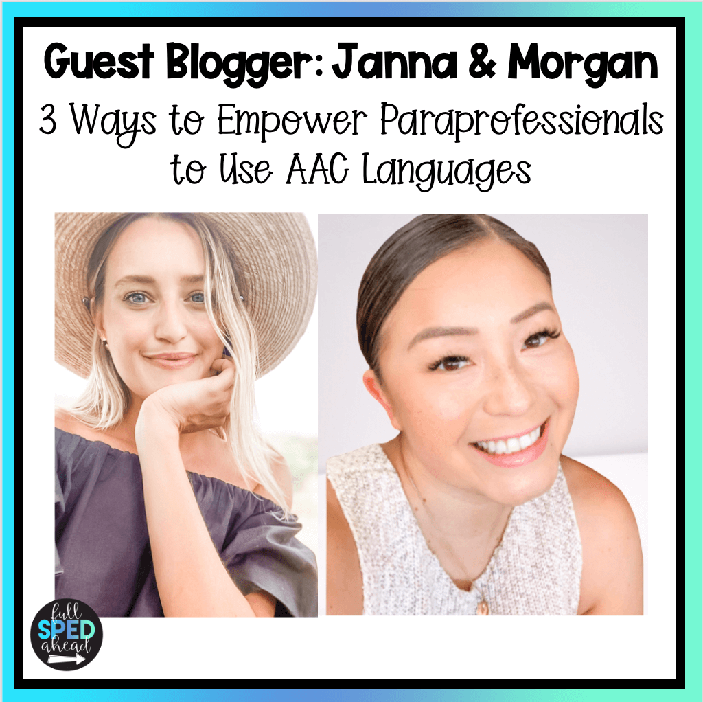 3 Ways to Empower Paraprofessionals to Use AAC Languages - Full SPED Ahead