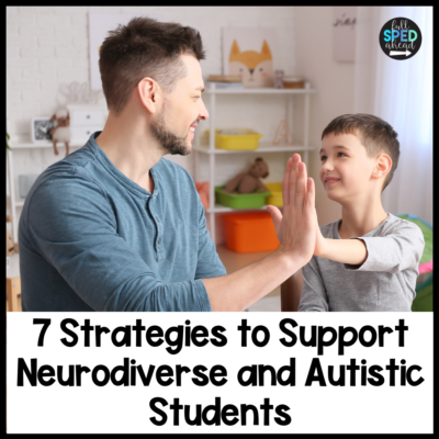 7 Strategies to Support Neurodiverse and Autistic Students