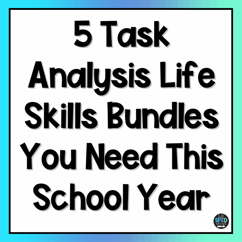 5 Task Analysis Life Skills Bundles You Need