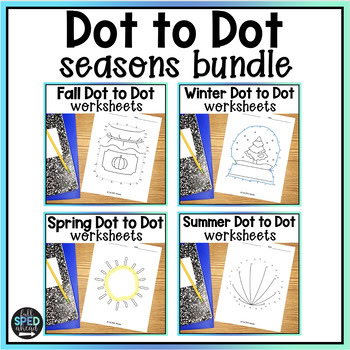 Dot to Dot Season Tracing Activities Worksheets Centers Special Education Bundle