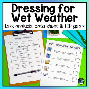 How To Dress for Wet Weather Classroom Visual Task Analysis Special Education
