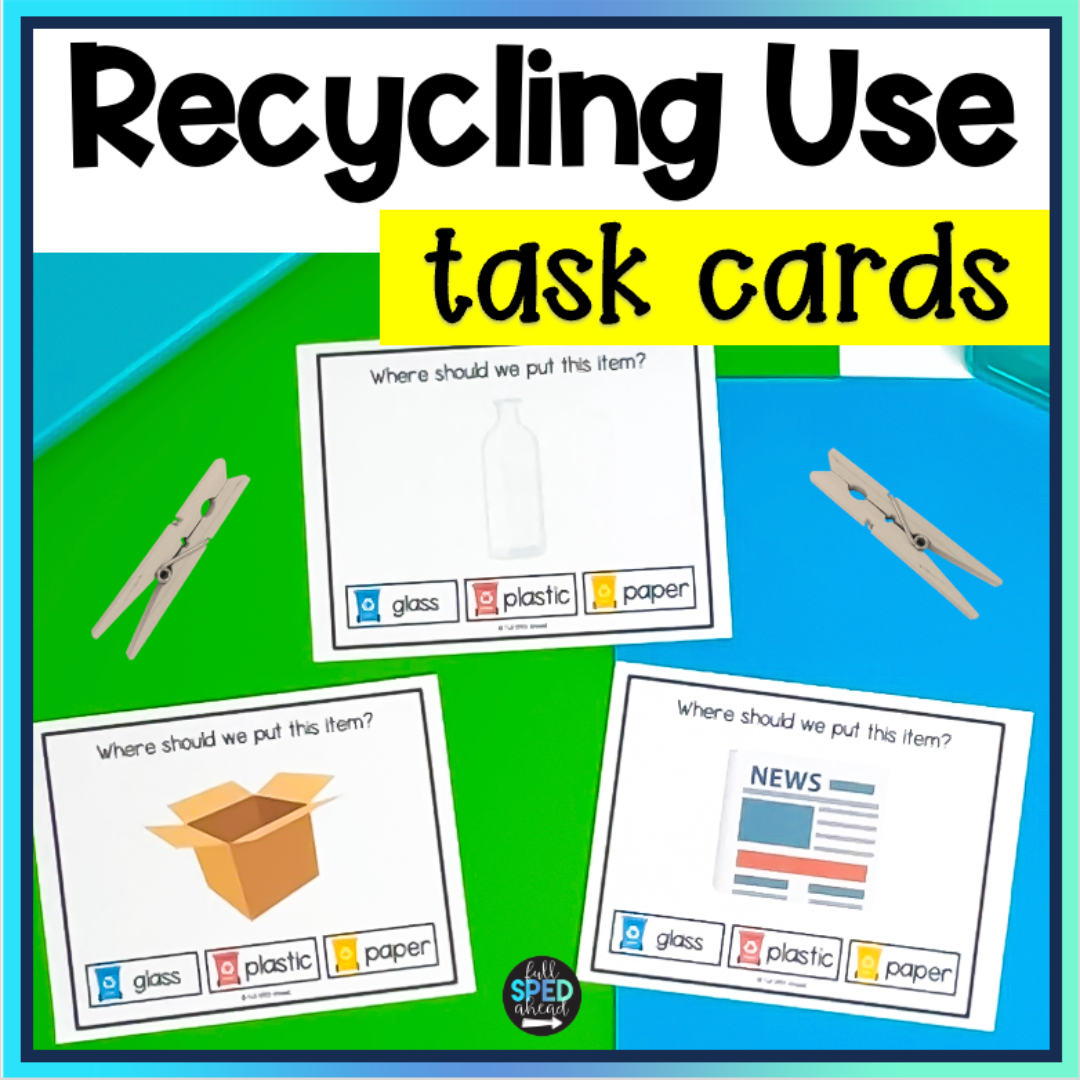 Earth Science Reduce Reuse Recycle Earth Day Task Card Special Education