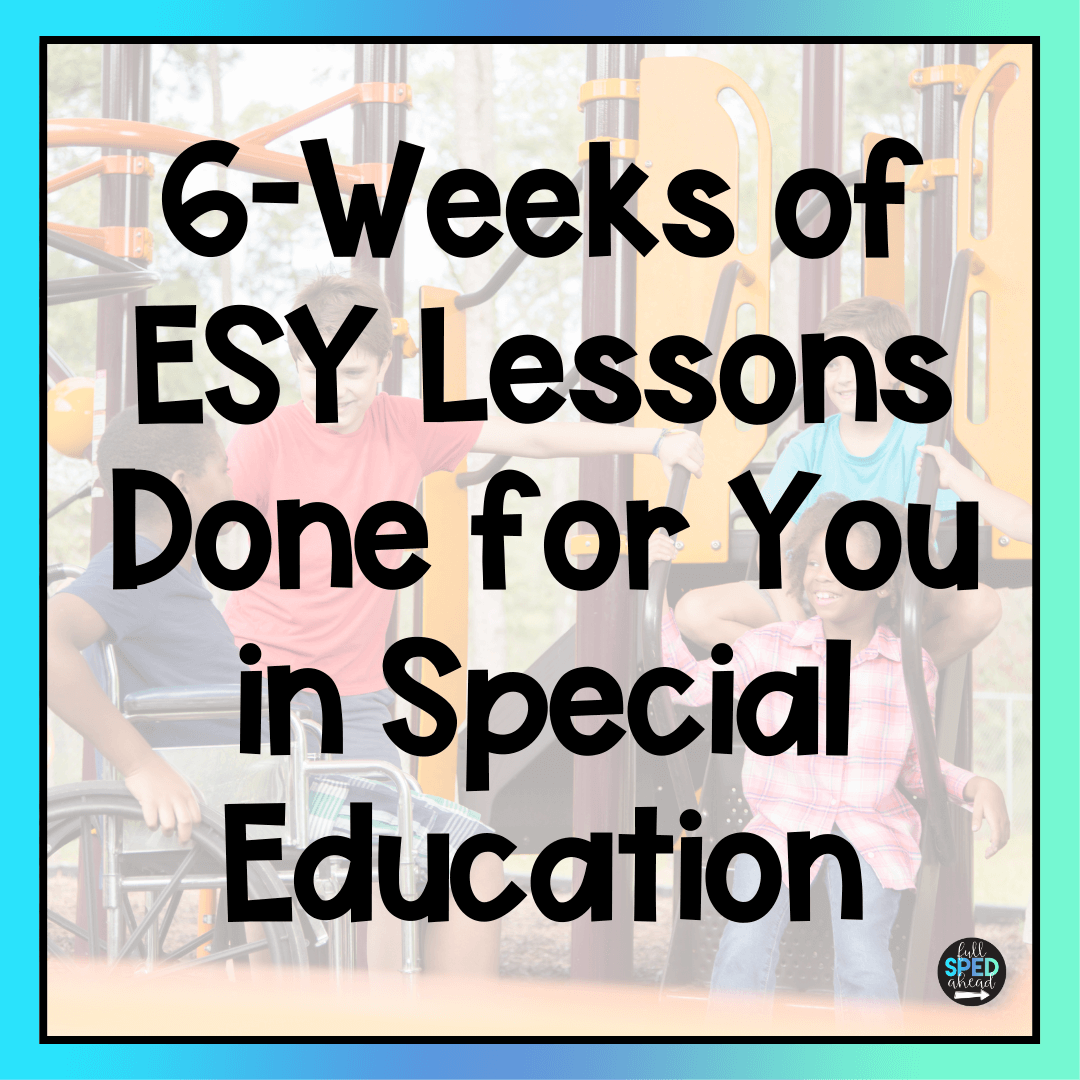 6-Weeks of ESY Lessons Done for You in Special Education