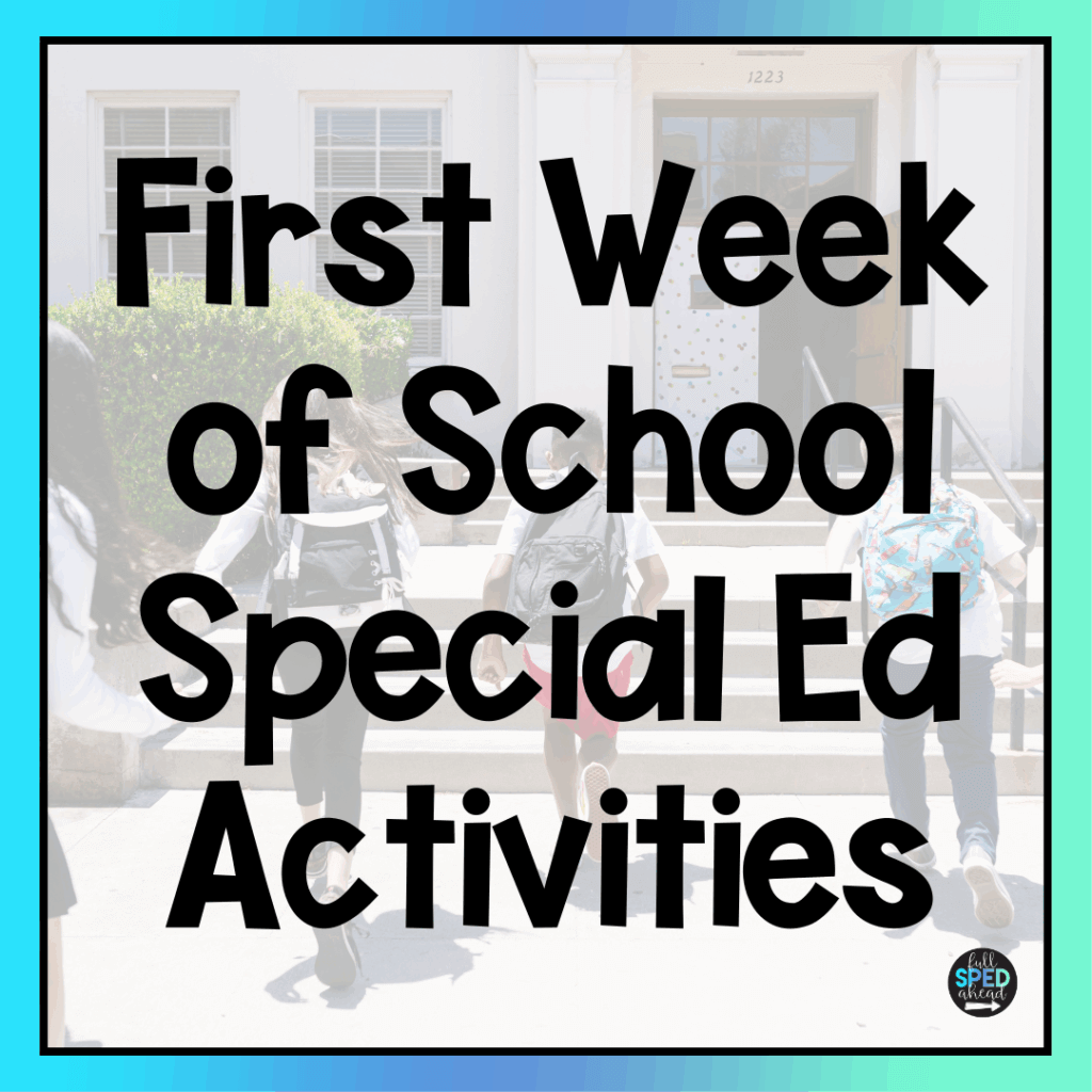 First Week of School Special Ed Activities