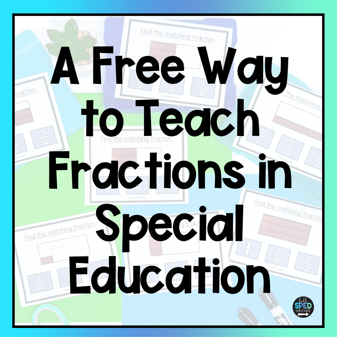A Free Way to Teach Fractions in Special Education