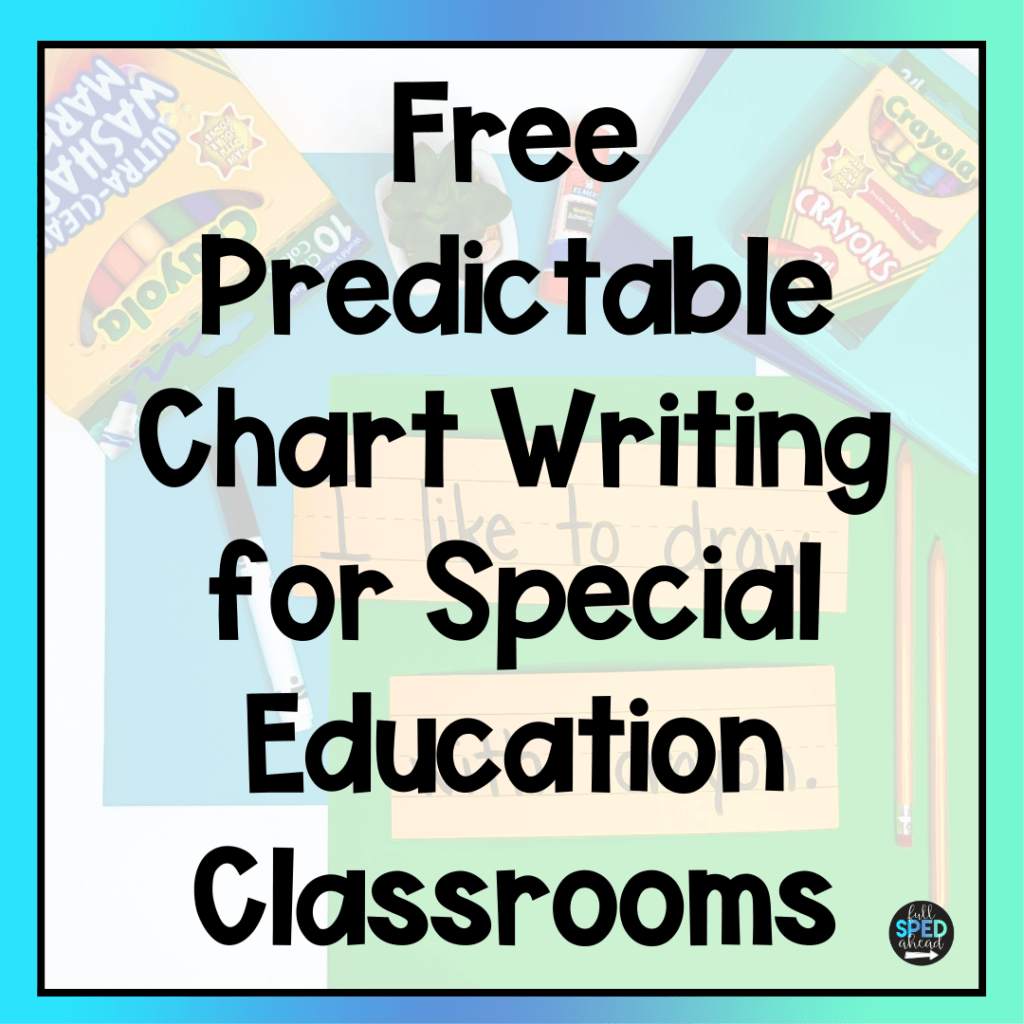 Free Predictable Chart Writing for Special Education Classrooms