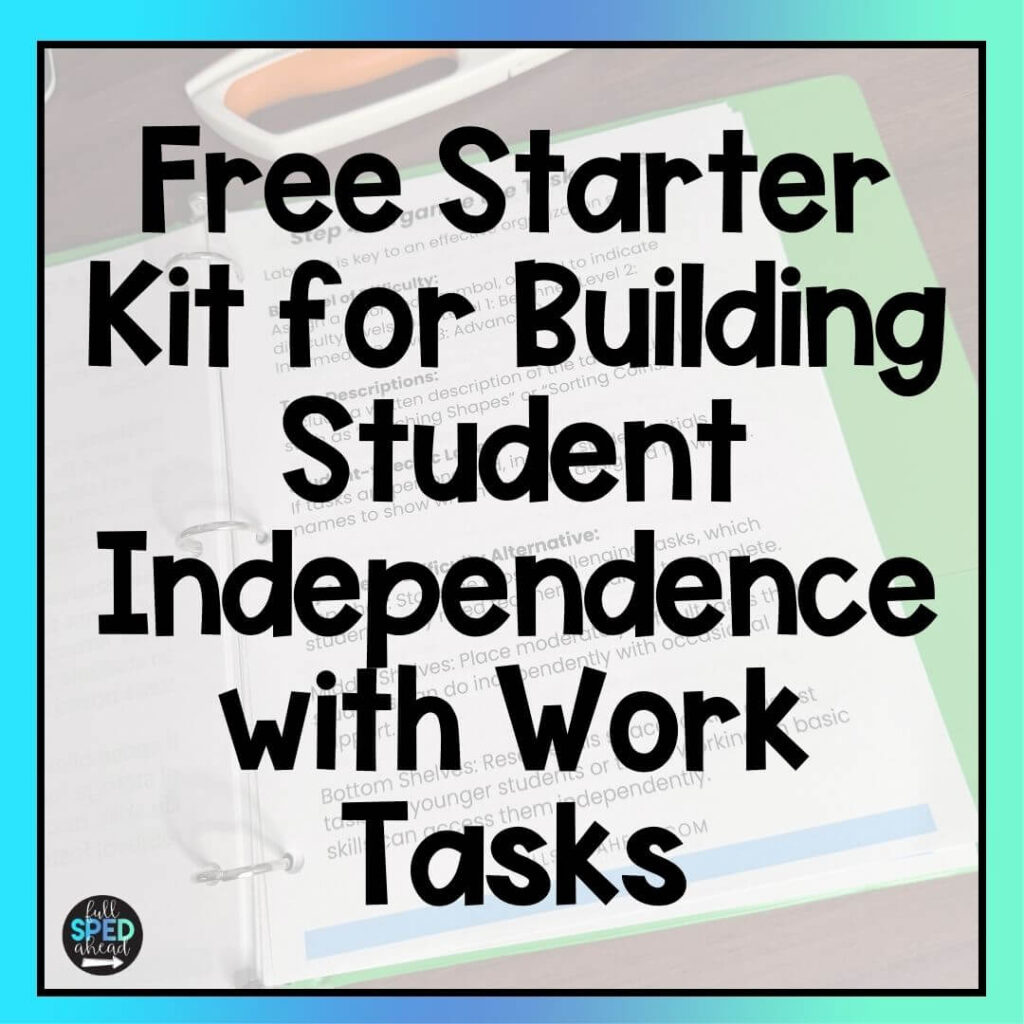 Free Starter Kit for Building Student Independence with Work Tasks