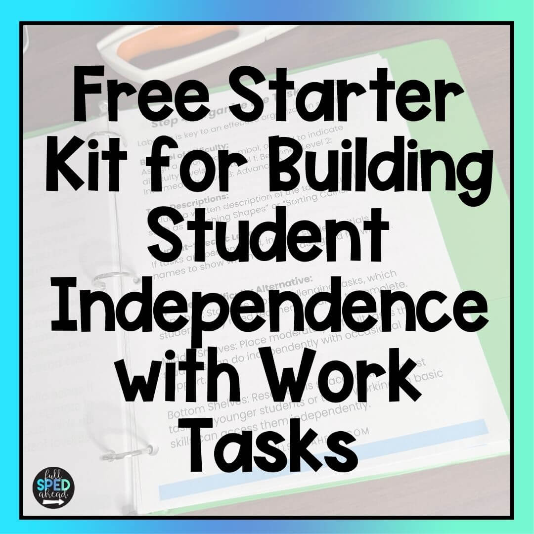Free Starter Kit for Building Student Independence with Work Tasks