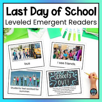 Last Day of School Emergent Reading Comprehension Special Education Adapted Book