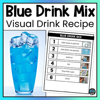 Blue Drink ESY Visual Recipes Cooking Activities Autism & Life Skills Classrooms