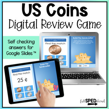 US Coins Digital Resources Math Review Game for Google Slides™ Special Education