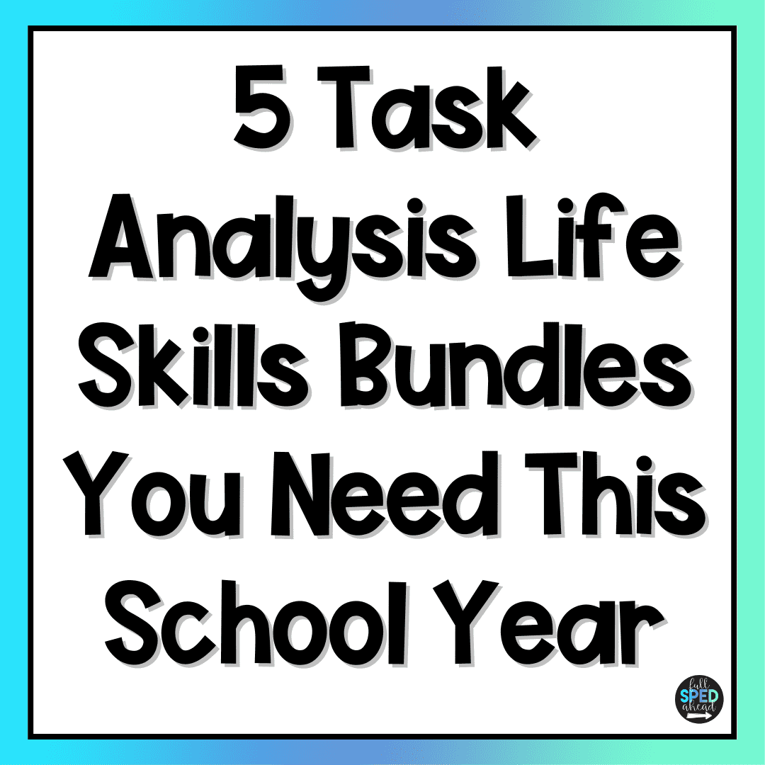 5 Task Analysis Life Skills Bundles You Need